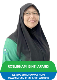 ROSLINHAMI BINTI APANDI KETUA JURURAWAT PUSAT DIALISIS MAIS, CAWANGAN KUALA SELANGOR 