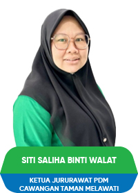 SITI SALIHA BINTI WALAT KETUA JURURAWAT PUSAT DIALISIS MAIS, CAWANGAN TAMAN MELAWATI 